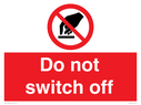 do-not-switch-off-prohibition-sign~